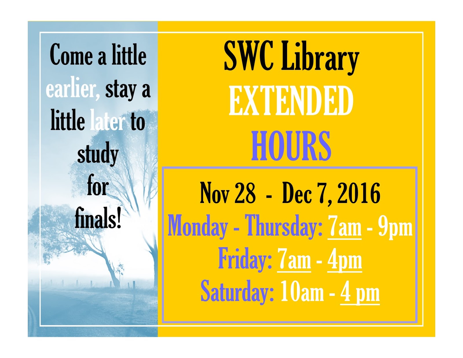 What's New SWC Library? Open longer hours beginning today!