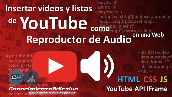 Insertar Videos y Listas de YouTube como Reproductor de Audio en una Web Insertar Videos y Listas de YouTube como Reproductor de Audio en una Web