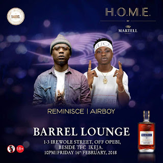 Reminisce and Air boy at Barrel Lounge grand opening tonight