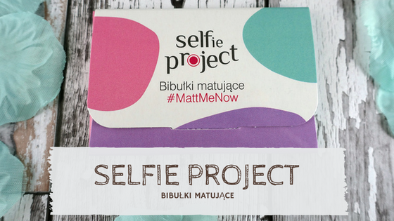 Jak ograniczyć nadmierne świecenie na twarzy? || Selfie Project - bibułki matujące