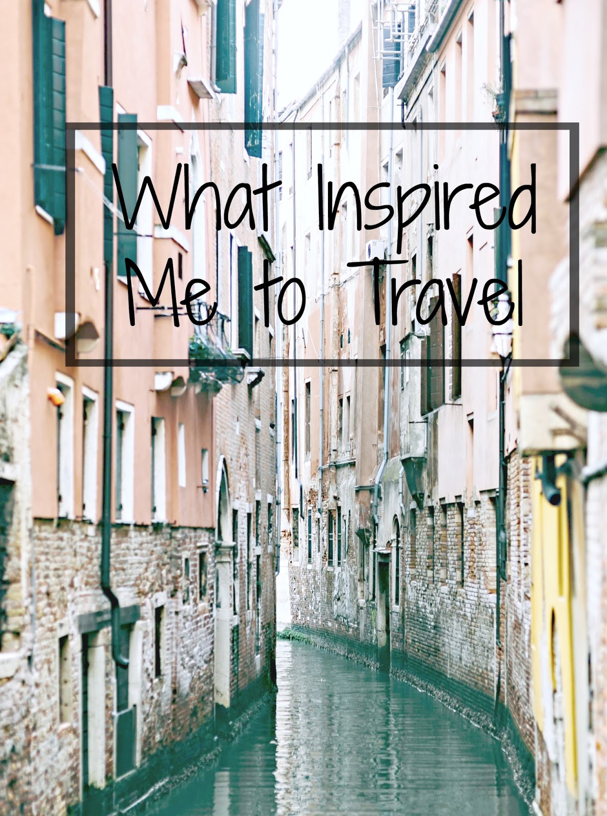 What-Inspired-Me-to-Travel