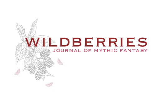 Wildberries Journal of Mythic Fantasy