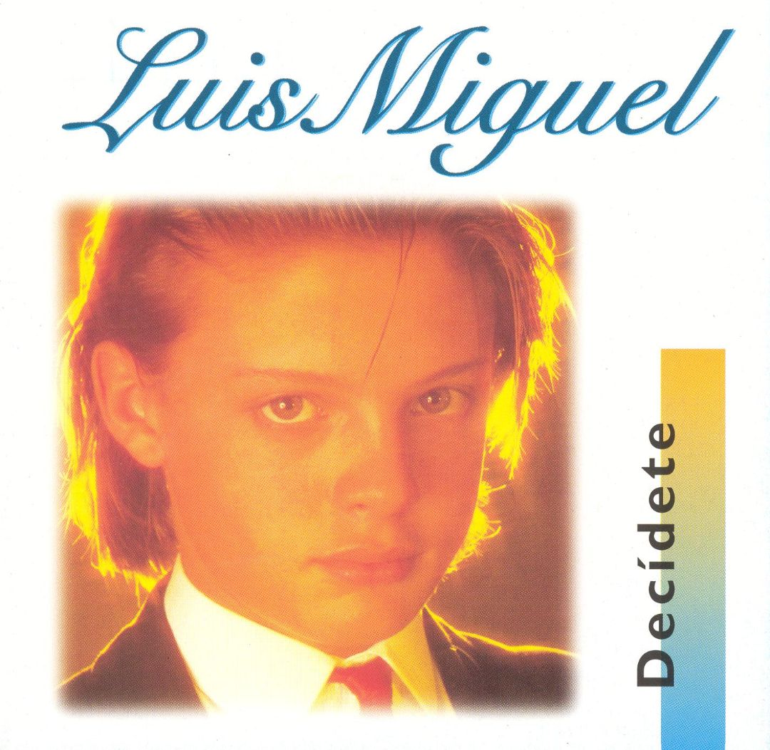 Álbum “Decídete” 1983 de Luis MiguelAlbum Decídete, 1983, de Luis Miguel