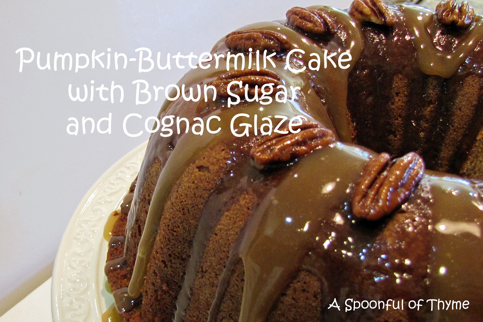PumpkinButtermilk Cake with Brown Sugar and Cognac Glaze