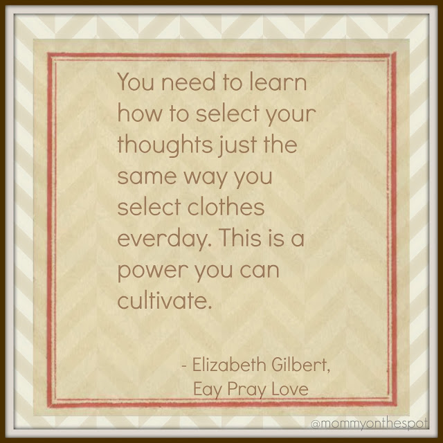 Elizabeth Gilbert Eat Pray Love Quote Mommy on the Spot