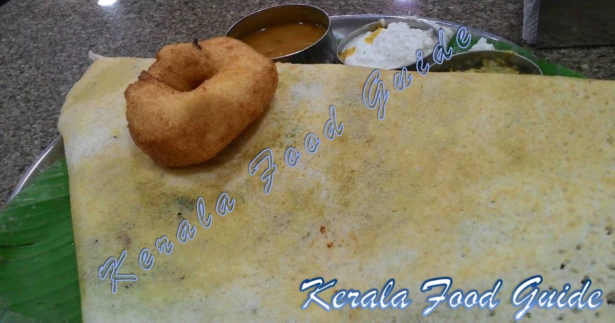 Kerala Food Guide The ULTIMATE Guide to South Indian Breakfast/Dinner