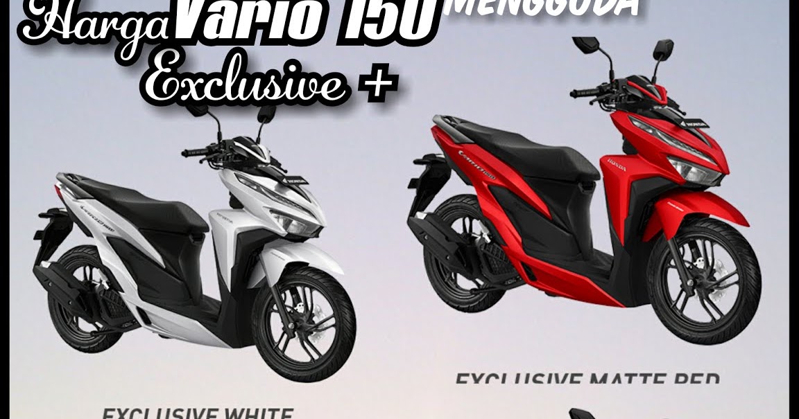 Harga VARIO Tecno 150 cc Kes Kredit Motor Honda Dealer
