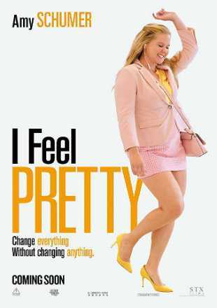 I Feel Pretty 2018 Full English Movie Download HDRip 1080p
