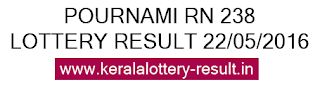 Kerala Pournami RN 238 lottery result 22-5-2016 Kerala lottery result, Pournami Lottery result, Pournami RN-238 lottery result, Today's Pournami Lottery result today, 22-05-2016 Pournami Lottery result, Pournami RN 238 lottery result, Kerala Pournami RN 238 lottery result 22/5/2016.