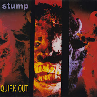 Stump, Quirk Out