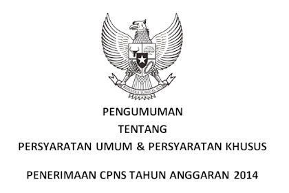 Persyaratan Umum dan Khusus Pendaftaran CPNS 2014