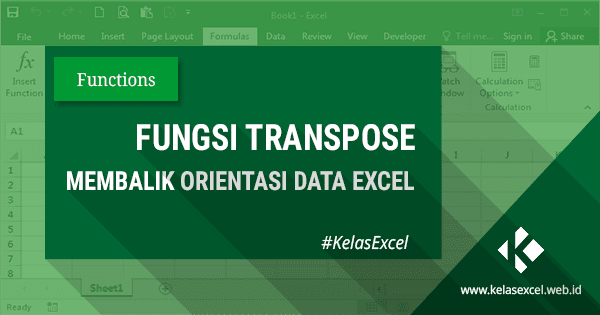 Fungsi Rumus Transpose Excel Untuk Membalik Orientasi Data Excel Fungsi Rumus Transpose Excel Untuk Membalik Orientasi Data Excel