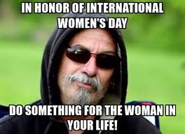 international womens day funny memes international womens day funny memes