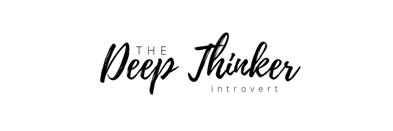 The Deep Thinker Introvert