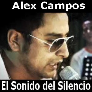 Alex Campos – El Sonido del Silencio