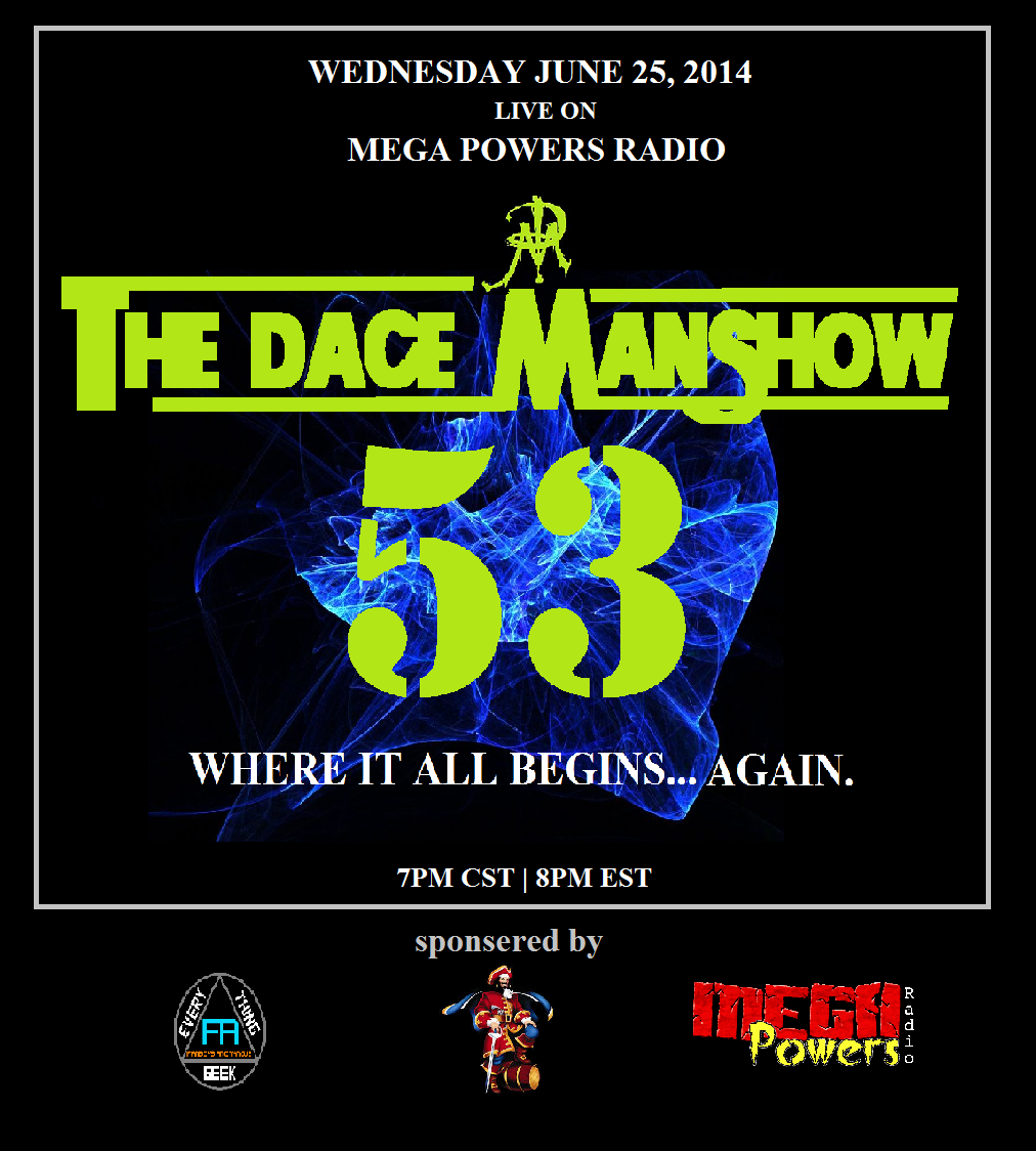 Chris Dace podcast The Dace Man Show on Mega Powers Radio