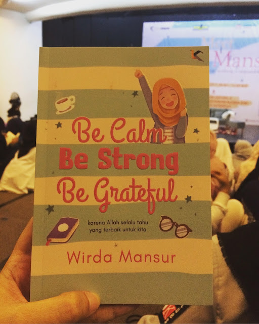 Buku Wirda Mansur Be Calm Be Strong Be Grateful