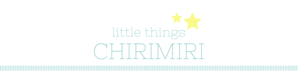 Little Things Chirimiri