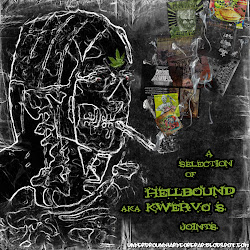 A selection of Hellbound aka Kwervo's joints (2011)