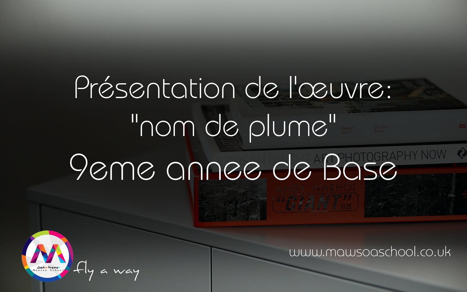 Présentation de l'œuvre "nom de plume" 9eme annee de base Mawsoa