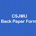 CSJMU Back Paper Form 2019: CSJM BA B.Sc B.Ed MA Back Form