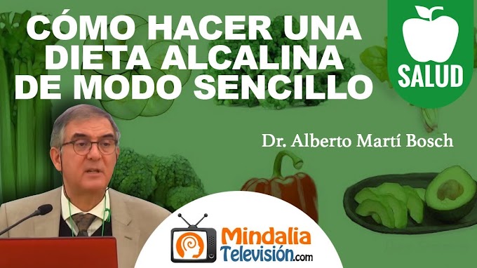 SALUD TV: Cómo hacer una Dieta Alcalina de modo sencillo - Dr. Alberto Martí Bosch