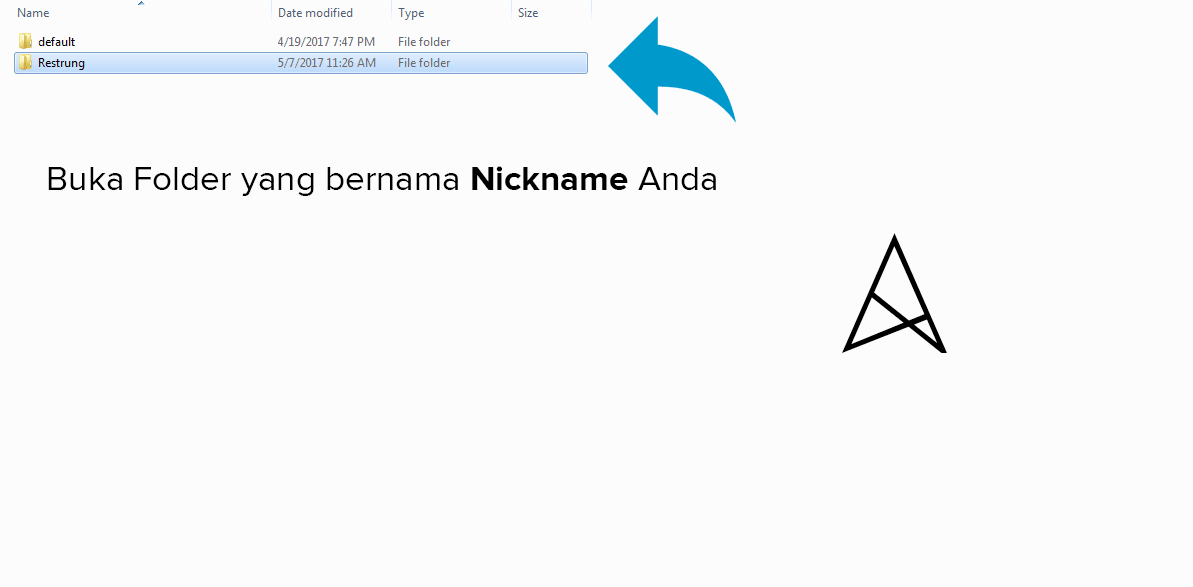 Buka Folder yang Bernama 'Nickname' Anda Buka Folder yang Bernama 'Nickname' Anda didalam Folder Save