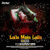 Laila Main Laila - DJ Gaurav GRS Remix