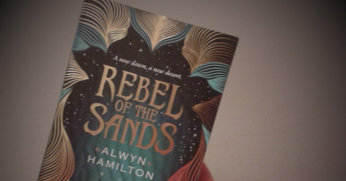 Hills of Books Rebel of the Sands (1) by Alwyn Hamilton