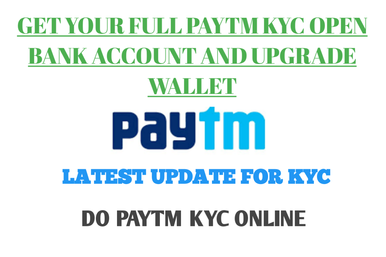 How to do paytm kyc in 2019 Latest Online Full Kyc Verification