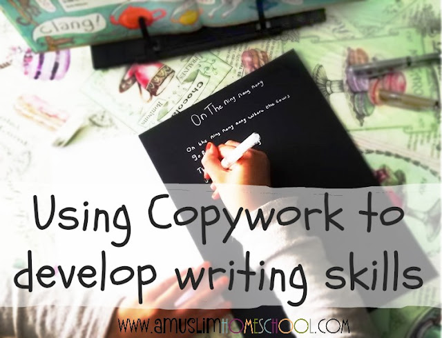 Using copywork to develop writing skills, including handwriting, grammar and punctuation 