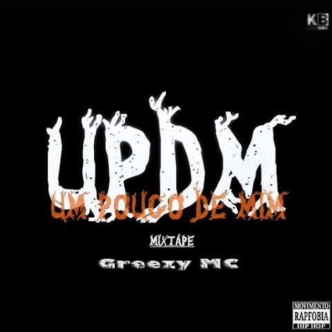 Greezy Mc - Um Pouco de Mim (Mixtape)