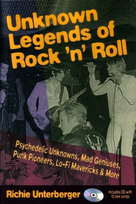 Unknown_Legends_of_Rock_n_Roll,richie_unterberger,psychedelic-rocknroll