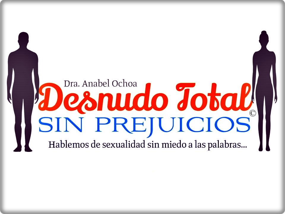 Desnudo total sin prejuicios [Dra. Anabel Ochoa]