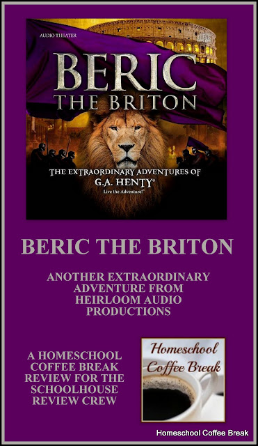 Beric the Briton - Another Extraordinary Adventure from Heirloom Audio Productions - A Homeschool Coffee Break review for the Schoolhouse Review Crew @ kympossibleblog.blogspot.com