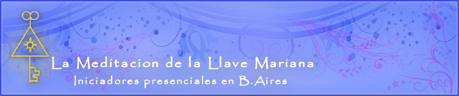 "La Meditación de la Llave Mariana" Iniciaciones Presenciales B.Aires