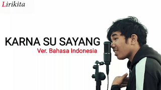 Lirik Lagu Kery Astina - Karna Su Sayang (Versi Bahasa Indonesia)