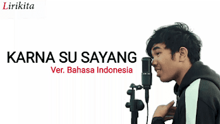 Lirik Lagu Karna Su Sayang (Versi Bahasa Indonesia) - Kery Astina