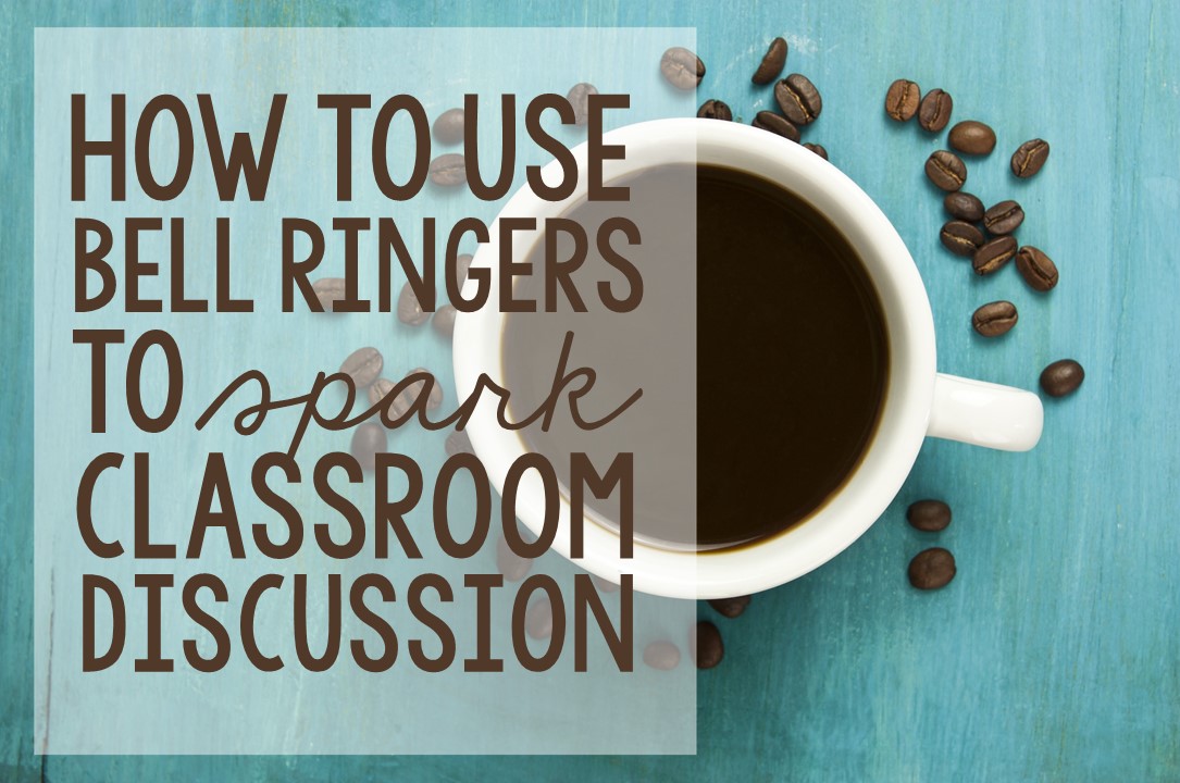 Using Bell Ringers To Spark Discussion The Secondary