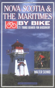 Nova Scotia & the Maritimes by Bike: 21 Tours Geared for Discovery
