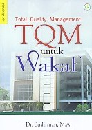  TOTAL QUALITY MANAGEMEN (TQM) UNTUK WAKAF