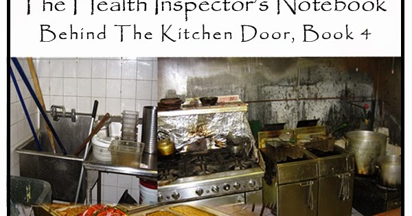 Health Inspector's Notebook: Behind The Kitchen Door - Food Safety ...
