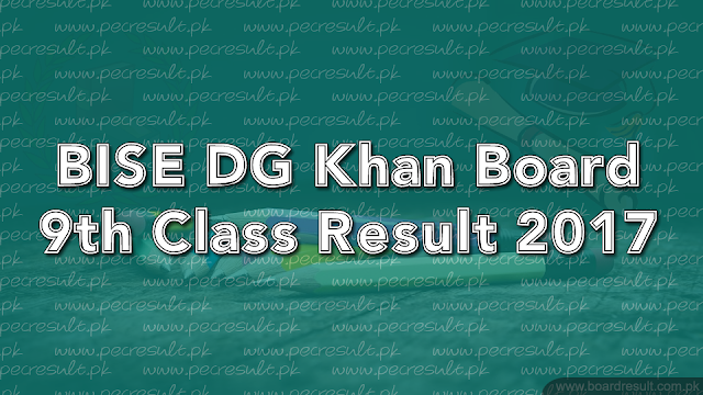 BISE DG Khan Board 9th Class Result 2017 BISE DG Khan Board 9th Class Result 2017