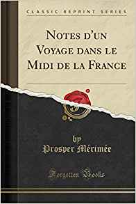 Notes D'Un Voyage Dans Le MIDI de la France