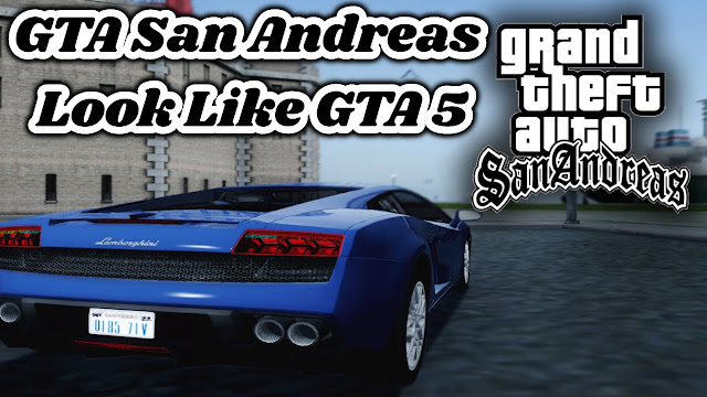 GTA San Andreas Look Like GTA 5 Full Game Free Download GTA San Andreas Look Like GTA 5 Full Game Free Download