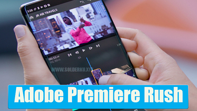 Adobe Premiere Rush dengan platform Android