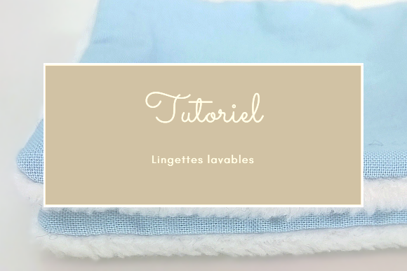 tutoriel couture lingettes lavables
