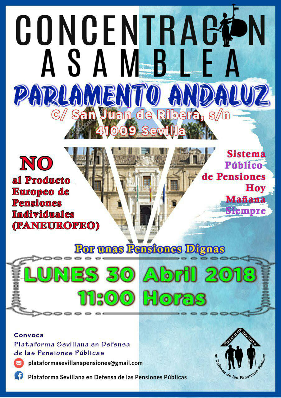 POR UNAS PENSIONES DIGNAS: Concentración Parlamento Andaluz Lunes 30 Abril,11H. Hacia el 5 de Mayo.
