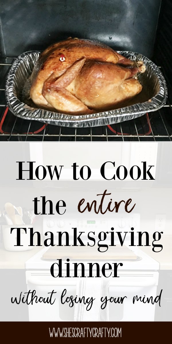How to Cook an Entire Thanksgiving Dinner in one oven without loosing your mind!
