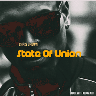 Chris Brown – State of The Union